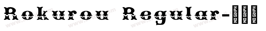 Rokurou Regular字体转换